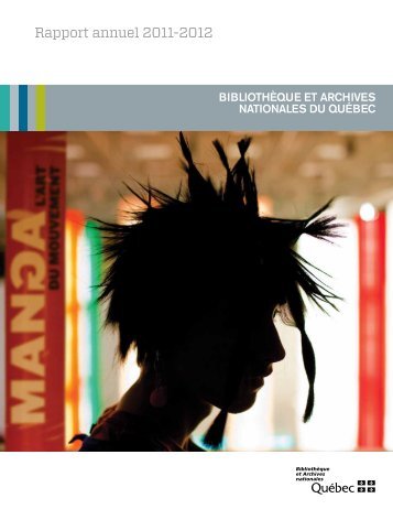 Rapport annuel 2011-2012 - BibliothÃ¨que et Archives nationales du ...
