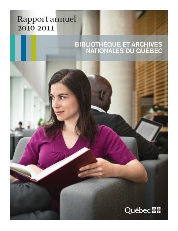 Rapport annuel 2010-2011 - BibliothÃ¨que et Archives nationales du ...