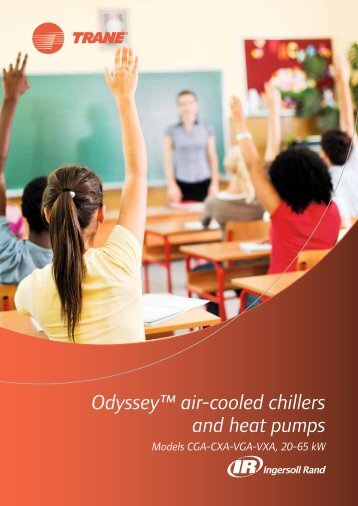 Odysseyâ¢ air-cooled chillers and heat pumps - Trane