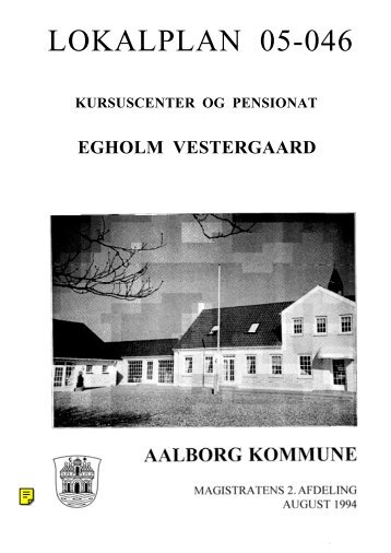 Lokalplan 05-046 Kursuscenter og Pensionat, Egholm Vestergaard
