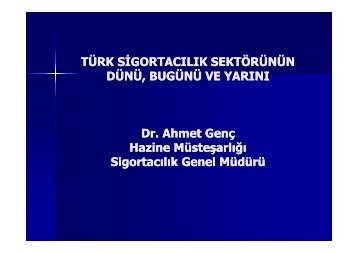 Türk Sigortacılık Sektörünün Dünü, Bugünü ve Yarını