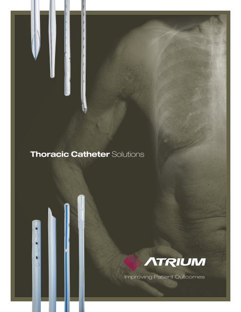 Thoracic Catheter Solutions - Atrium Medical Corporation