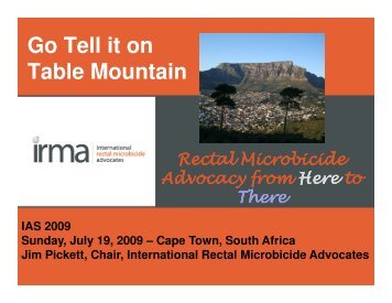 Go tell it on Table Mountain - rectal microbicide advocacy ... - IRMA