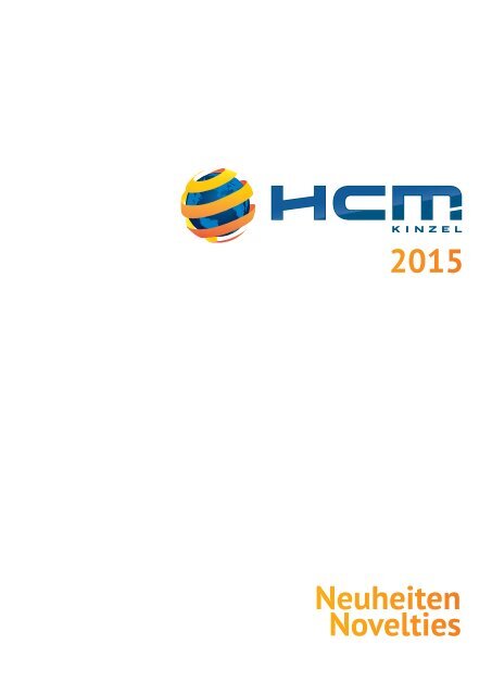 HCM Kinzel Neuheiten Novelties 2015