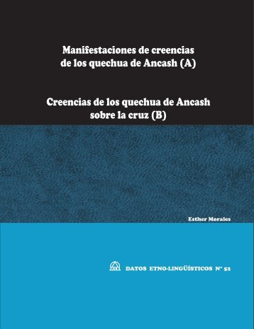 Manifestaciones de creencias de los quechua de Ancash (A ... - Sil.org