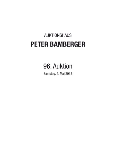 PETER BAMBERGER 96. Auktion - Auktionshaus Peter Bamberger