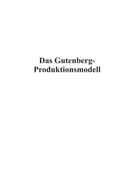 Das Gutenberg- Produktionsmodell