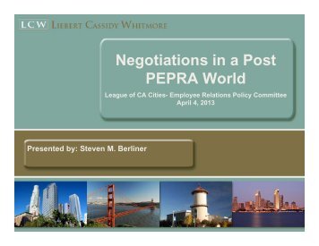 Negotiations in a Post PEPRA World - League of California Cities