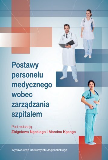 Postawy personelu medycznego wobec zarzÄdzania szpitalem