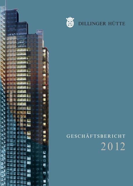 GeschÃ¤ftsbericht 2012 - SHS - Stahl-Holding-Saar GmbH&Co.KGaA
