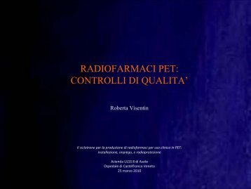 Radiofarmaci: controllo di qualità - R.Visentin