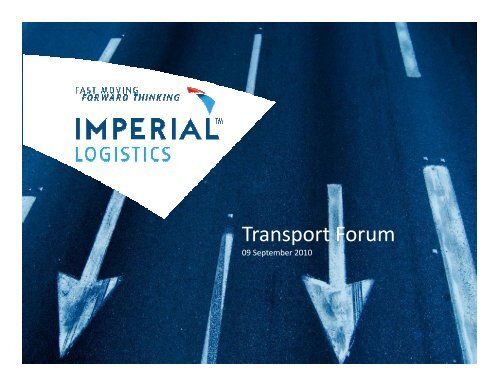 Transport Forum - IMPERIAL Logistics