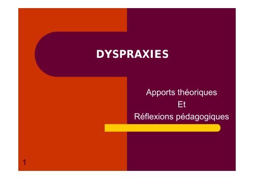 DYSPRAXIES - Sylvie Castaing - Chez.com