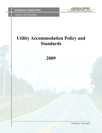 2009 Utility Accommodation Policy and Standards Manual - the GDOT