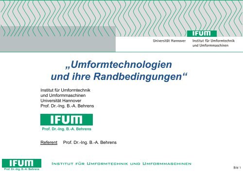 Umformtechnologien und ihre Randbedingungen - Friedrich ...