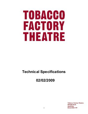 Technical Specifications 02/02/2009 - Tobacco Factory Theatre