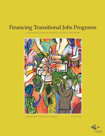 Financing Transitional Jobs Programs - The Finance Project