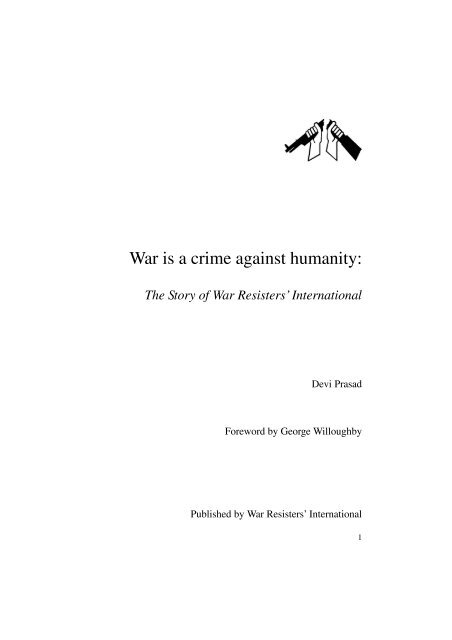 War is a crime against humanity: - War Resisters' International
