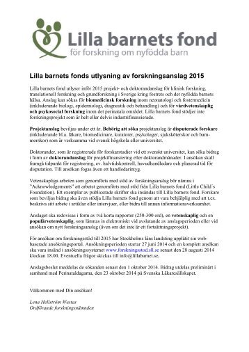 Läs mer i utlysningen och anvisningarna.