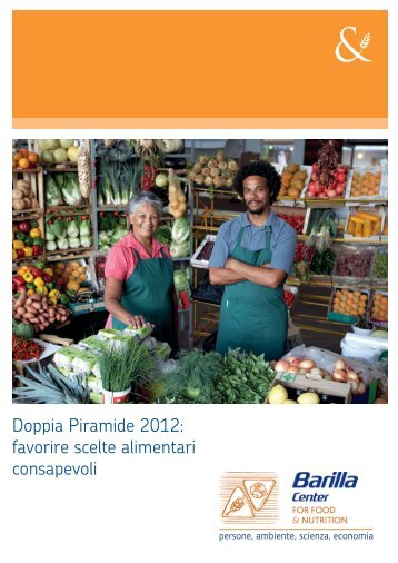 Doppia Piramide 2012: favorire scelte alimentari ... - Barilla CFN