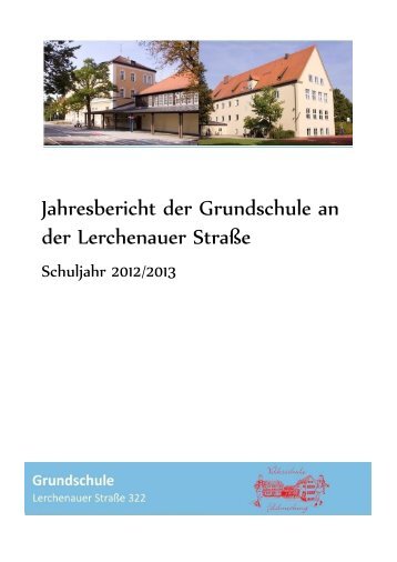 Jahresbericht der Grundschule an der Lerchenauer StraÃe ...