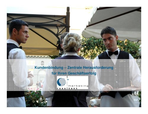 Kundenbindung - Marketing Resultant GmbH
