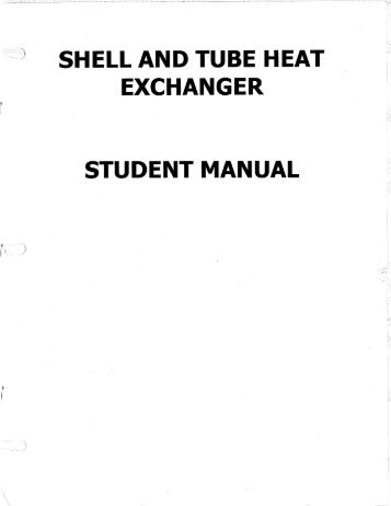 SHELL AND TUBE HEAT EXCHANGER STUDENT MANUAL