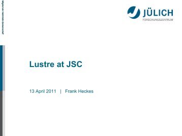 Lustre at Juelich Supercomputing Center (JSC) - OpenSFS