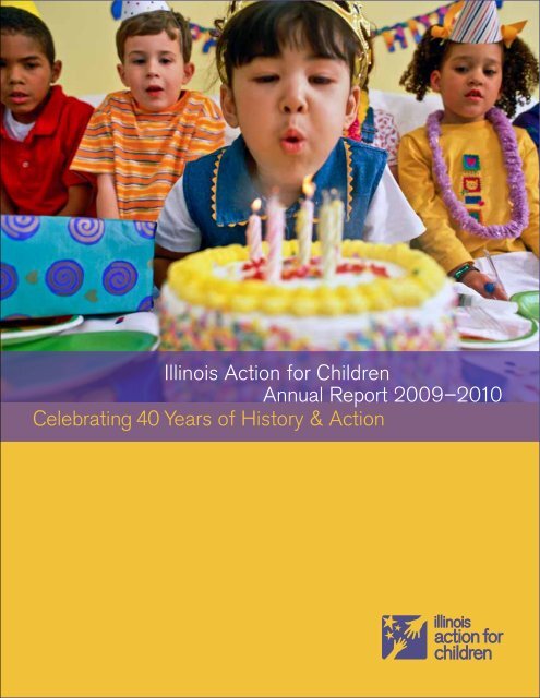 Illinois Action for Children Annual Report 2009â2010 Celebrating 40 ...