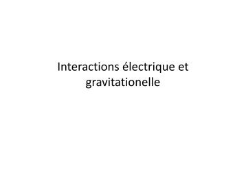 Interactions Ã©lectrique et gravitationnelle