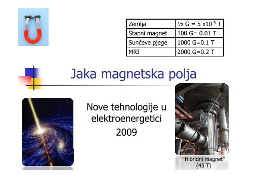 k k lj Jaka magnetska polja