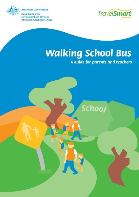 Walking School Bus - A Guide for Parents and Teachers