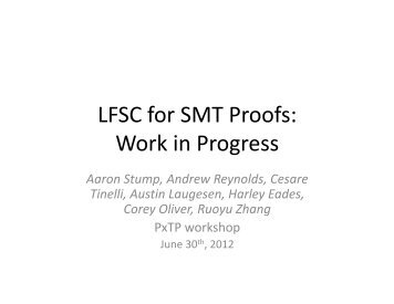 LFSC for SMT Proofs: Work in Progress - University of Iowa