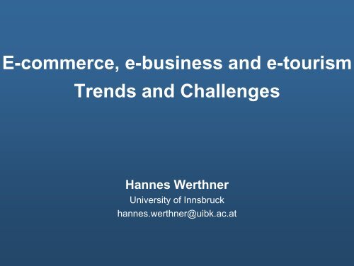 E-commerce, e-business and e-tourism Trends and Challenges