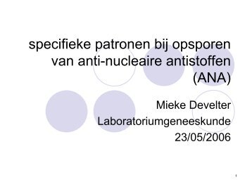 specifieke patronen bij opsporen van anti-nucleaire ... - UZ Leuven