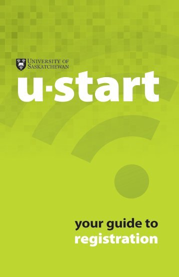 U-Start Handbook - Students - University of Saskatchewan