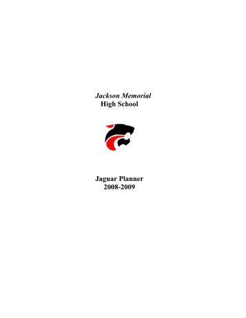 Jackson Memorial High School Jaguar Planner 2008-2009