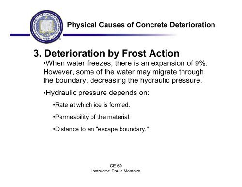 Durability of concrete: ability to resist weathering action, chemical ...