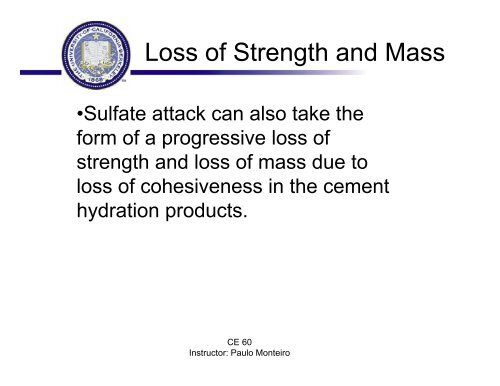 Durability of concrete: ability to resist weathering action, chemical ...