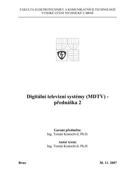 DigitÃ¡lnÃ­ televiznÃ­ systÃ©my (MDTV) - UMEL - VysokÃ© uÄenÃ­ technickÃ© ...