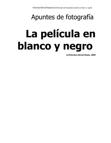 La película en blanco y negro. - Paco Rosso, fotografía