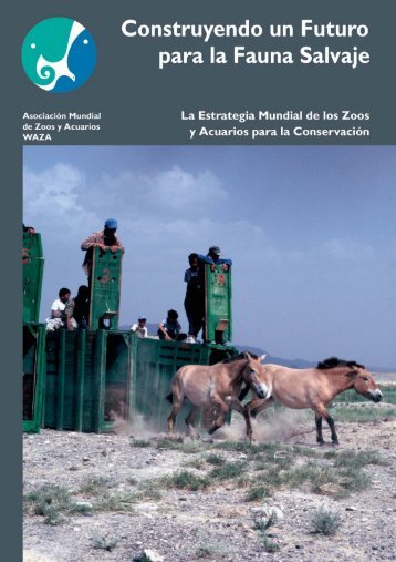 Estrategia Mundial de los Zoos y Acuarios para la ... - WAZA