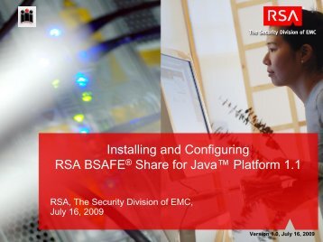 Getting started with RSA BSAFEÂ® Share For JAVAâ¢ Platform - EMC ...