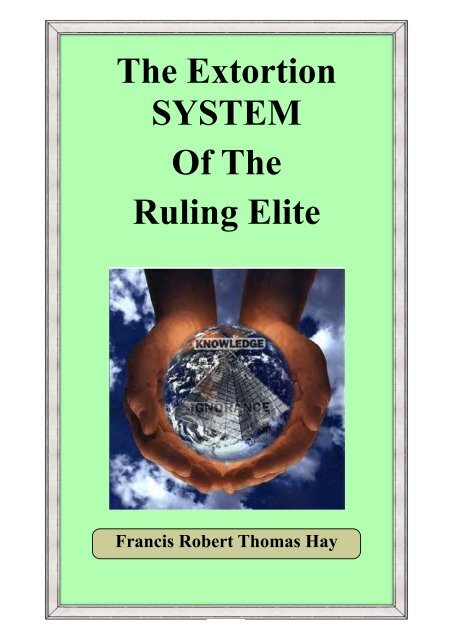 The Extortion SYSTEM Of The Ruling Elite - The New Ensign