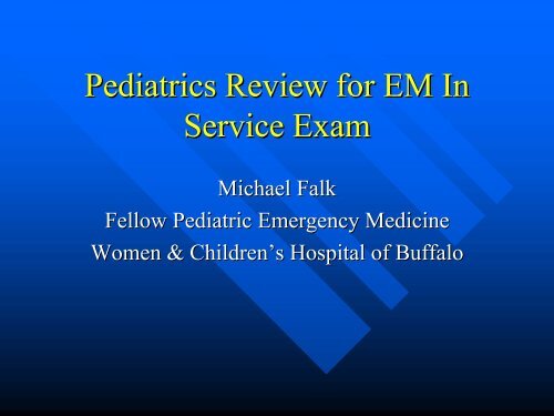 Pediatrics Review for EM In Service Exam - University at Buffalo ...