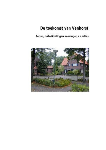 De toekomst van Venhorst Feiten, ontwikkelingen, meningen ... - PON