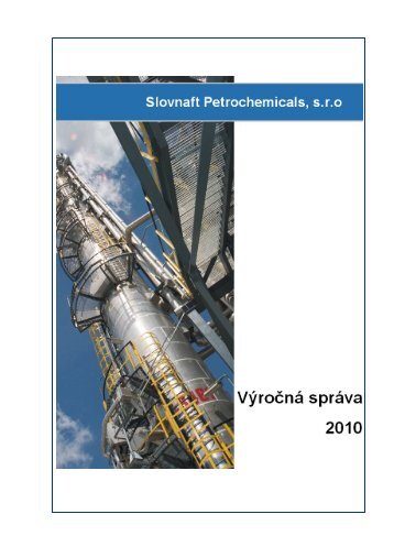 Slovnaft Petrochemicals - výročná správa za rok 2010 (pdf, 2.1 MB)
