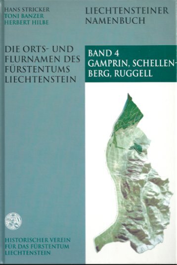 Bd. 4: Gamprin, Schellenberg, Ruggell - Historischer Verein fÃ¼r das ...