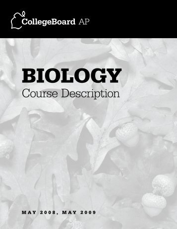 2008, 2009 AP Biology Course Description - College Board