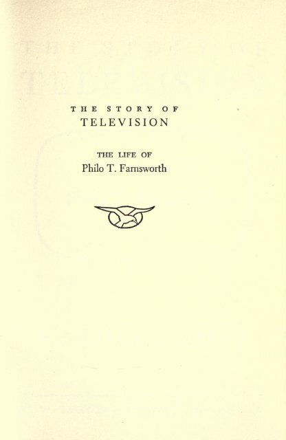 the life of Philo T Farnsworth - Early Television Foundation